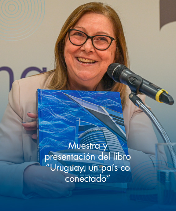 Banner ilustrativo sobre banner institucional home - Muestra y presentación del libro “Uruguay, un país conectado”