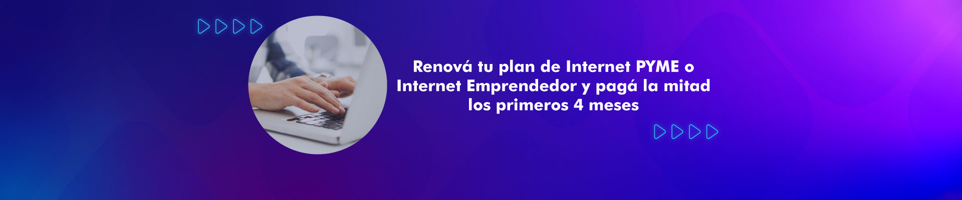 Banner ilustrativo sobre Renová tu plan de internet empresarial