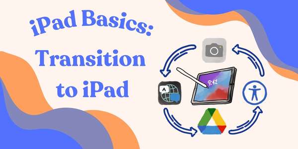 iPad Basics: Transition to iPad