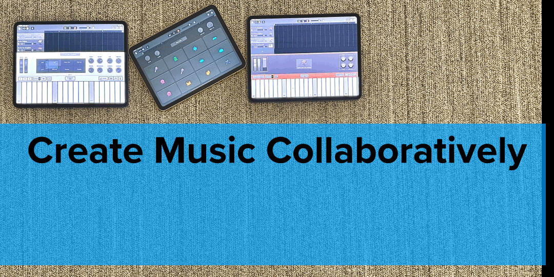 Three iPads with GarageBand with an animated title stating Create Music Collaboratively with GarageBand for iPad.