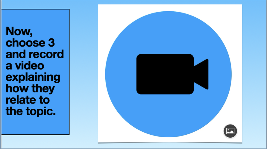 A blue slide with directions to record a video explaining three words used in the brainstorm. 