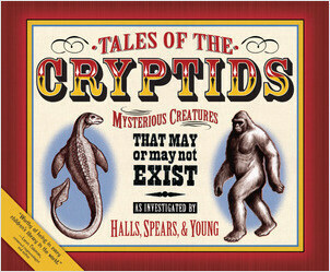 Cover: Tales of the Cryptids: Mysterious Creatures That May or May Not Exist