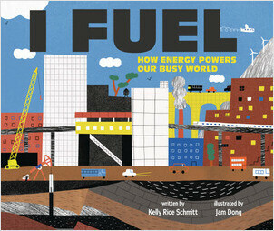 Cover: I Fuel: How Energy Powers Our Busy World