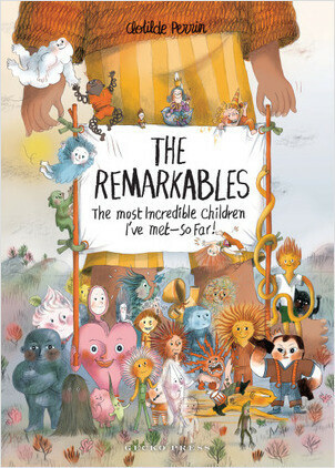 Cover: The Remarkables: The Most Incredible Children I've Met — So Far!