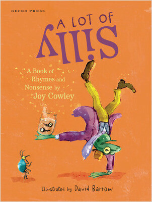 Cover: A Lot of Silly: A Book of Rhymes and Nonsense