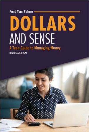 Cover: Dollars and Sense: A Teen Guide to Managing Money