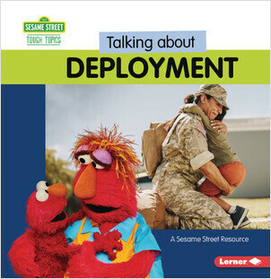 Cover: Talking about Deployment: A Sesame Street ® Resource