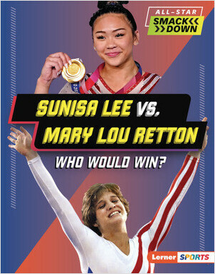 Cover: Sunisa Lee vs. Mary Lou Retton: Who Would Win?