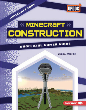 Cover: Minecraft Construction: Unofficial Gamer Guide