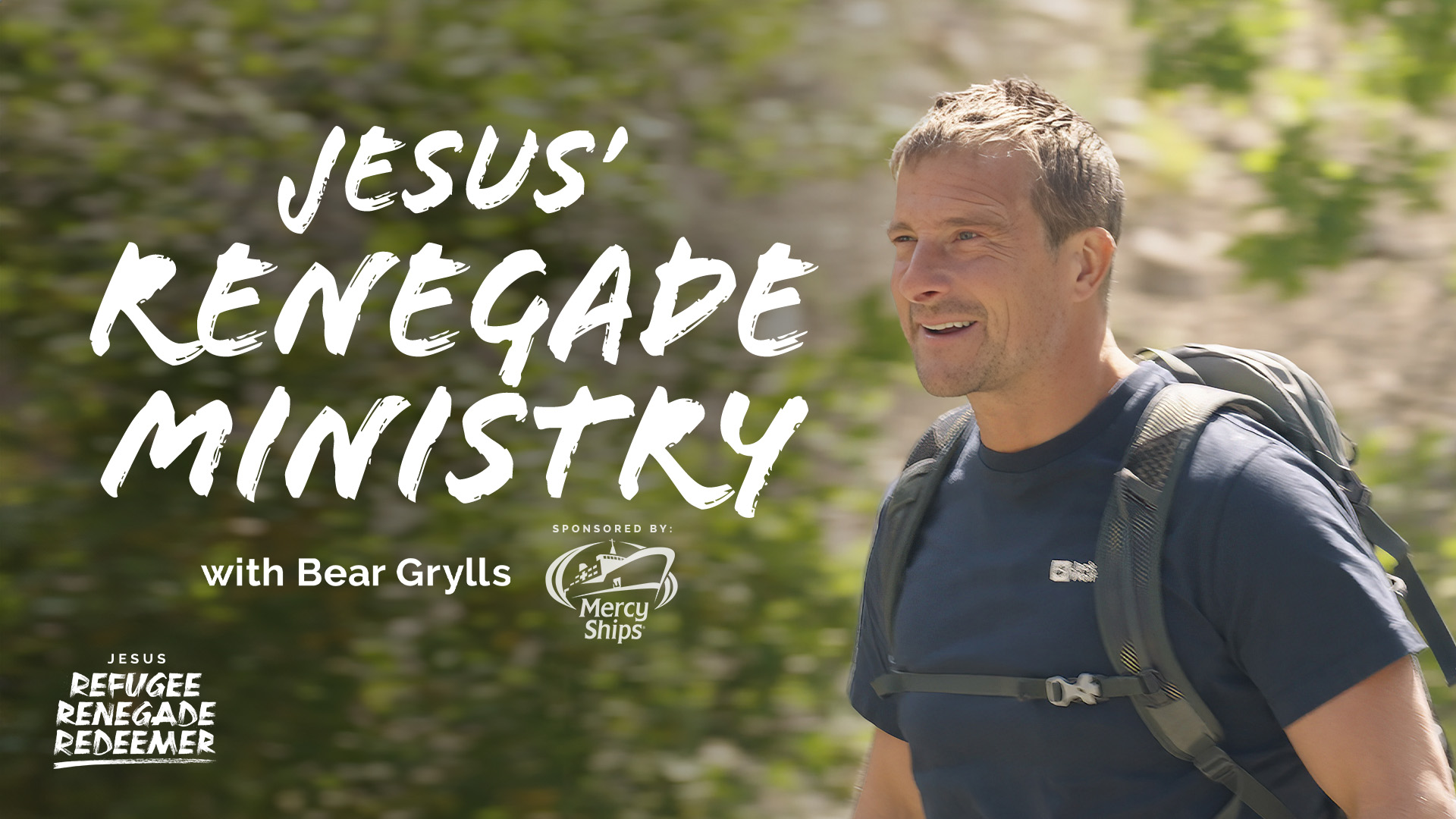 Image for Jesus: Refugee, Renegade, Redeemer with Bear Grylls program's featured video