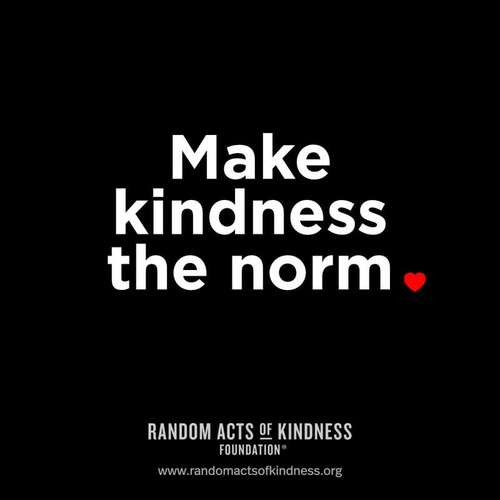 Make kindness the norm.