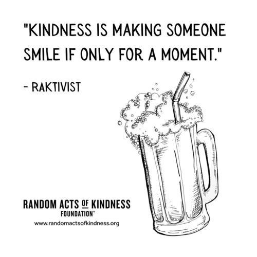 Kindness is making someone smile if only for a moment. RAKtivist