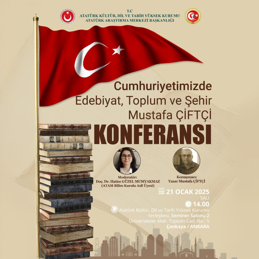 “Cumhuriyetimizde Edebiyat, Toplum ve Şehir: Mustafa Çiftçi Konferansı” Kurumumuz yerleşkesinde gerçekleştirilecektir