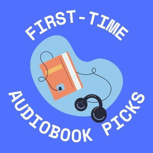 Recommendations for Your First Audiobook Listen