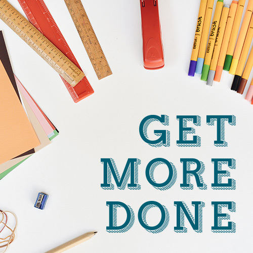 Get More Done