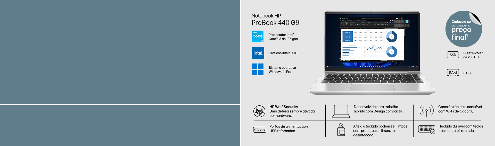 Imagem do notebook HP 440 G9 com processador Intel Core i3 de 12ª geração, gráficos Intel UHD, Windows 11 Pro, SSD de 256 GB e 8 GB de Ram. Cadastre-se e descubra seu preço final.