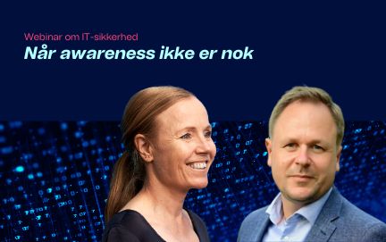 Webinar: Når awareness ikke er nok