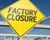 Factory closure sign.