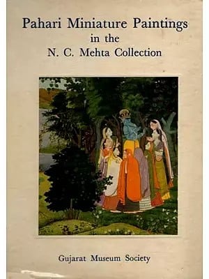 Pahari Miniature Paintings in the N. C. Mehta Collection (An Old and Rare Book)