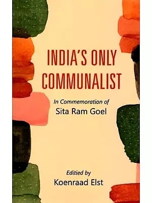 India's Only Communalist: In Commemoration of Sita Ram Goel