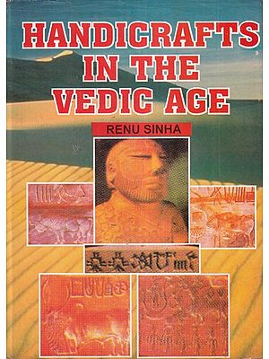 Handicrafts in the Vedic Age (An Old and Rare Book)