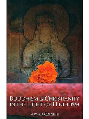 Buddhism and Christianity in The Light of Hinduism