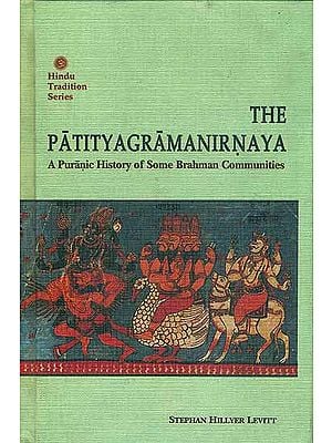 The Patityagramanirnaya - A Puranic History of Some Brahman Communities