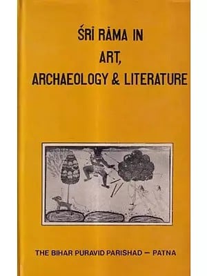 Sri Rama in Art, Archaeology & Literature