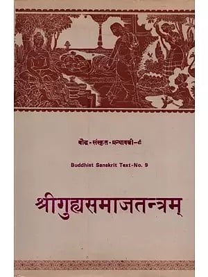 श्रीगुह्यसमाजतन्त्रम्- Guhyasamaja Tantra: Tathagataguhyaka in Sanskrit Only (An Old and Rare Book)