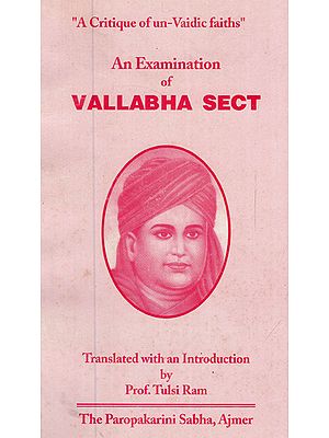 An Examination of Vallabha Sect (A Critique of Un-Vaidic Faiths)