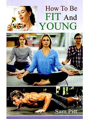 How to be Fit and Young