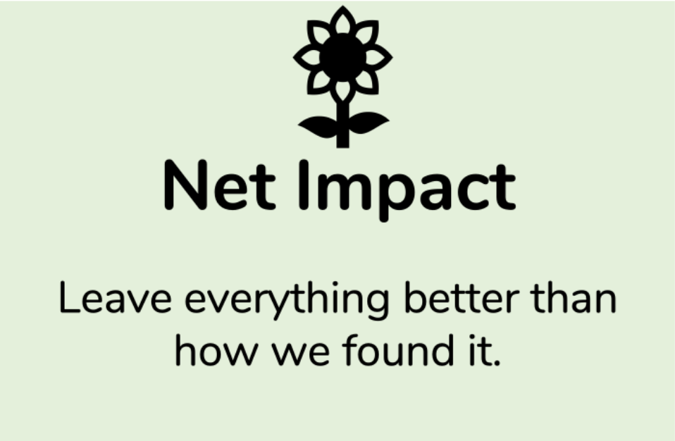 Net Impact - Leave ecerything better than how we found it