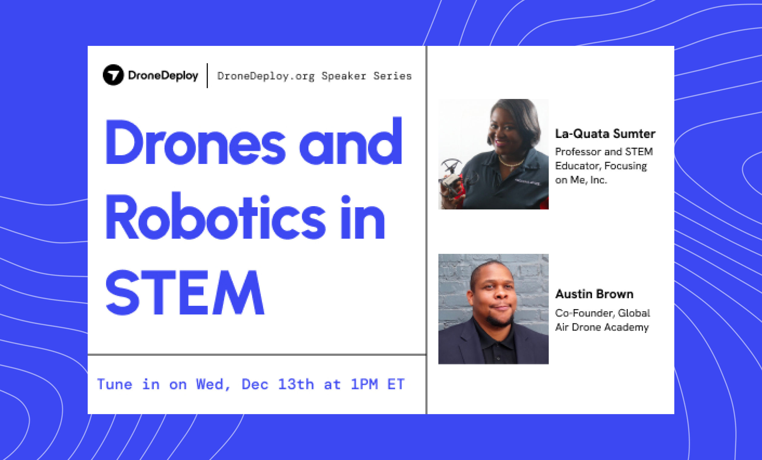 Join DroneDeploy learn how drones and robots are inspiring the next generation of diverse leaders 