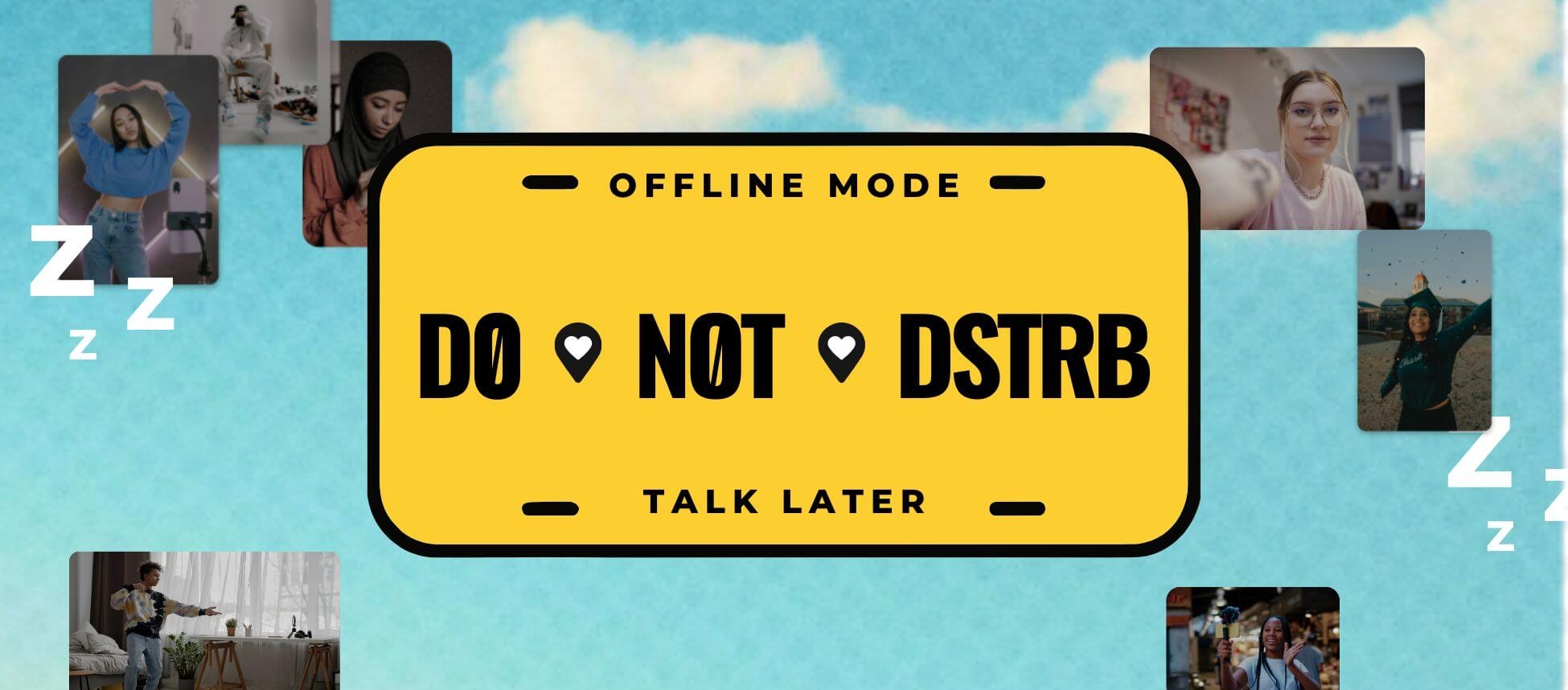 A yellow license plate that reads: Offline Mode - Do Not Disturb - Talk Later