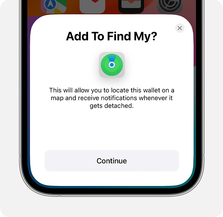 Image of onscreen alert that says "Add To Find My? This will allow you to locate this wallet on a map and receive notification whenever it gets detached," with a Continue button.