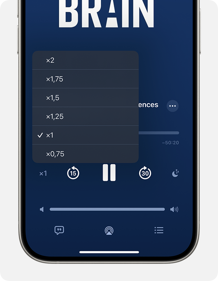 Sur un iPhone, le mini-lecteur de podcasts est affiché. Dans la partie inférieure gauche du lecteur, Le bouton Vitesse de lecture, qui est représenté par un « 1x », est sélectionné. Cette action ouvre le menu Vitesse de lecture. Les options du menu sont 2x, 1.75x, 1.5x, 1,25x, 1x et 0,75x. L’option 1x est sélectionnée.