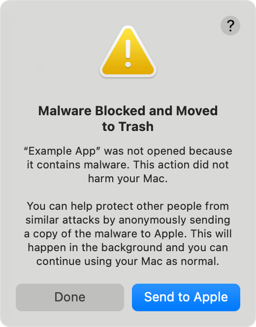 An alert that an app containing malware was blocked from opening and has been moved to the Bin. You may be asked to send a copy of the malware to Apple.