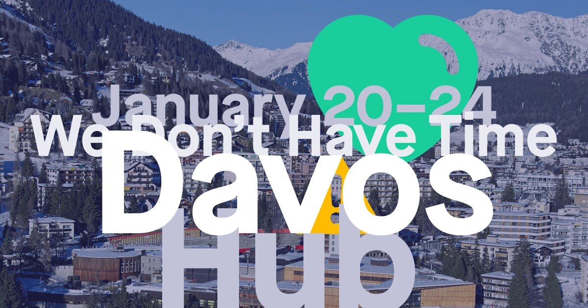 We don't have time Davos Hub