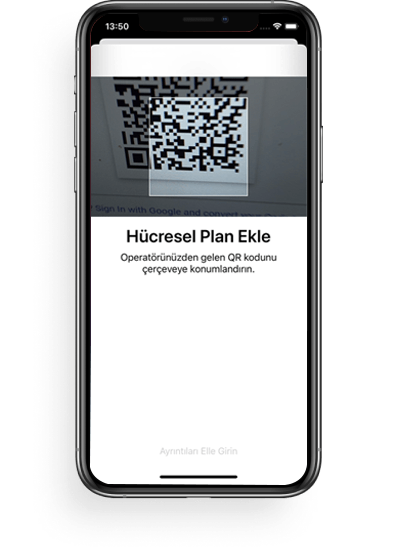 eSIM kartının üzerindeki QR kodu okut