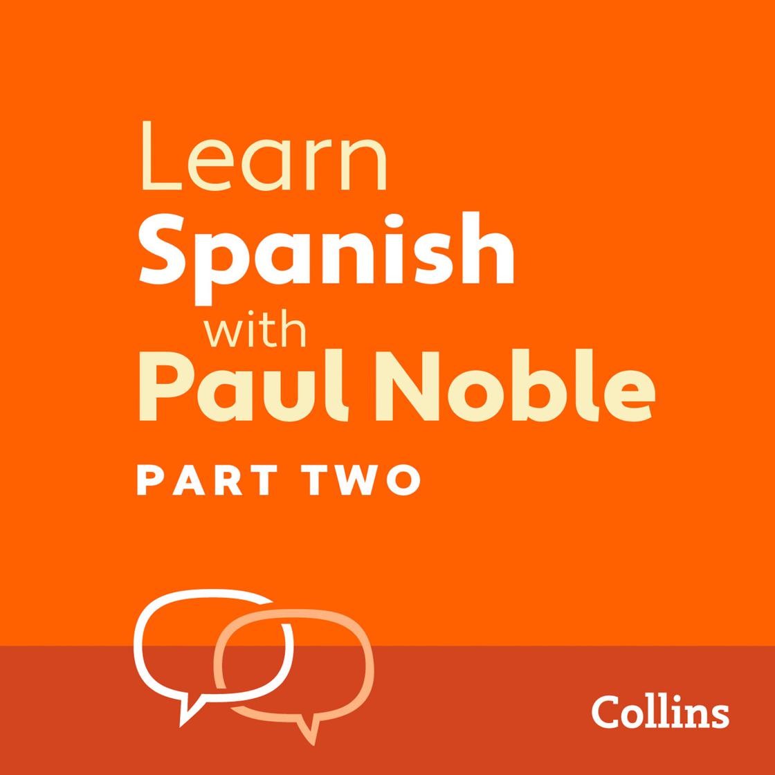 Learn Spanish with Paul Noble for Beginners  17 Part 2 by Paul Noble