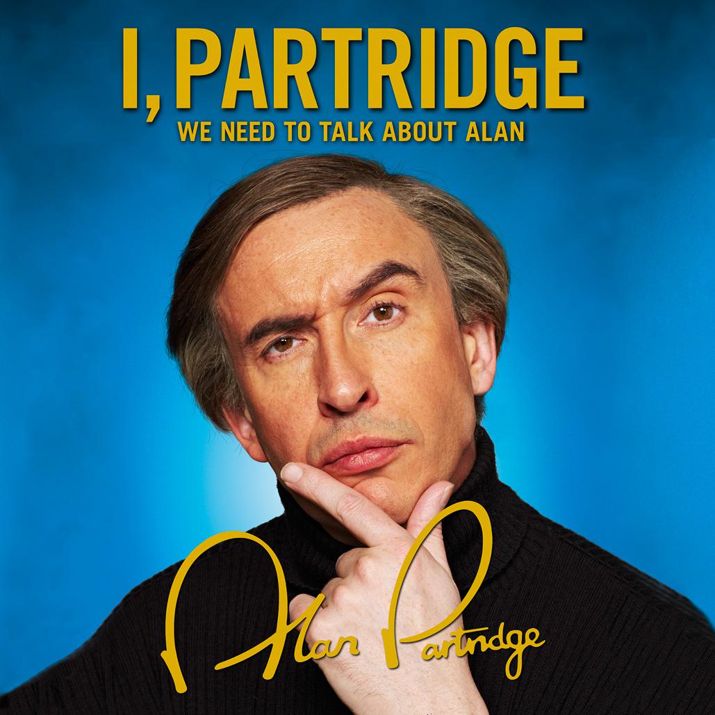 I, Partridge: We Need To Talk About Alan by Alan Partridge