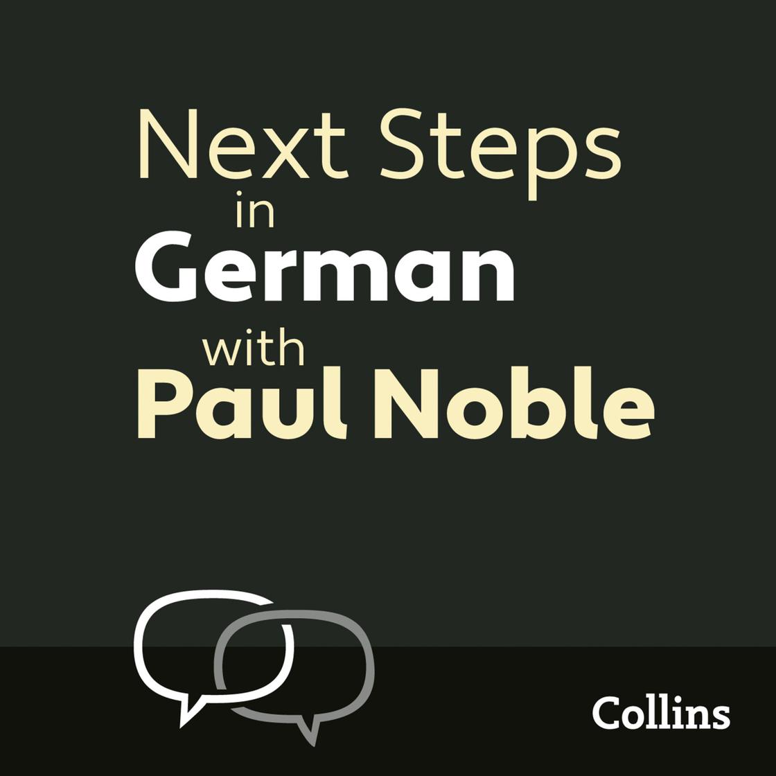 Next Steps in German with Paul Noble for Intermediate Learners  17 Complete Course by Paul Noble