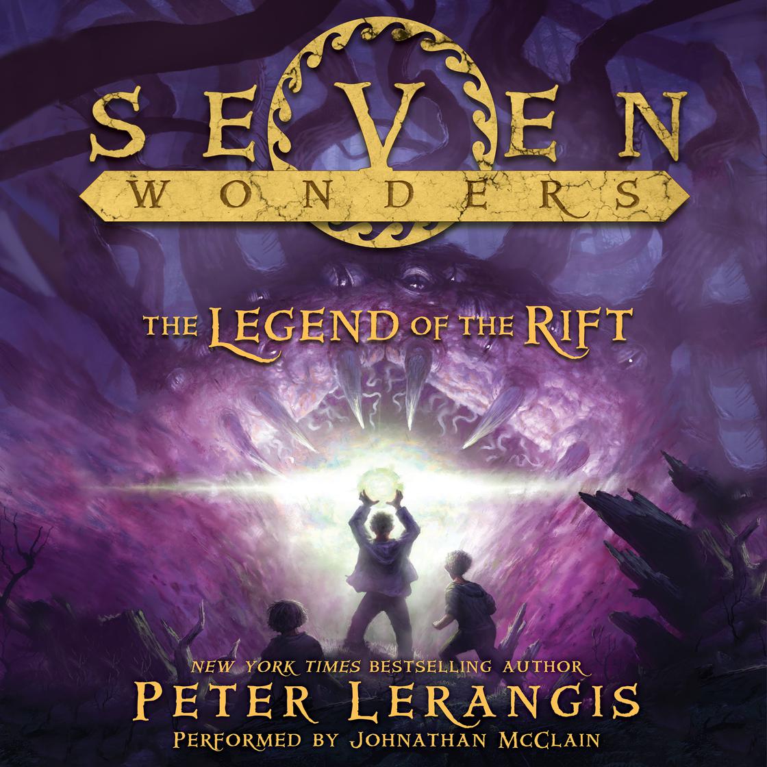 Seven Wonders Book 5: The Legend of the Rift by Peter Lerangis