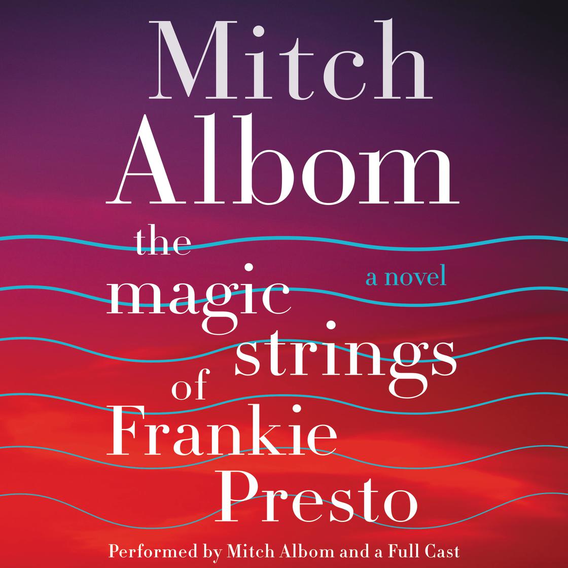 The Magic Strings of Frankie Presto by Mitch Albom