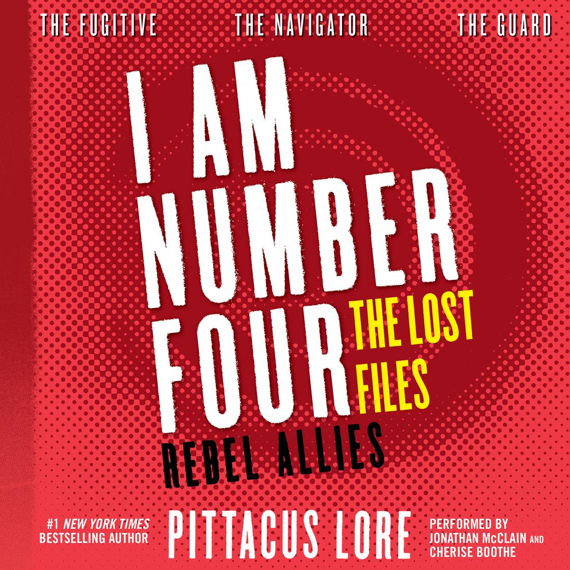 I Am Number Four: The Lost Files: Rebel Allies by Pittacus Lore