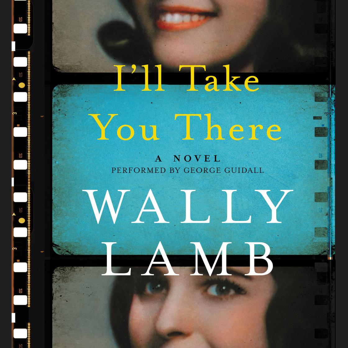 I'll Take You There by Wally Lamb