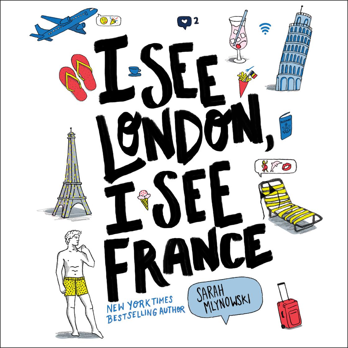 I See London, I See France by Sarah Mlynowski