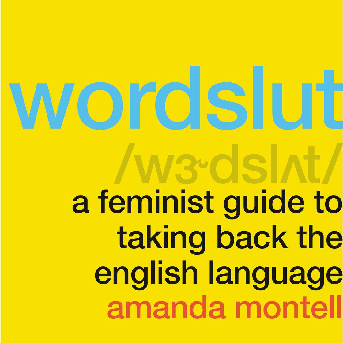 Wordslut by Amanda Montell