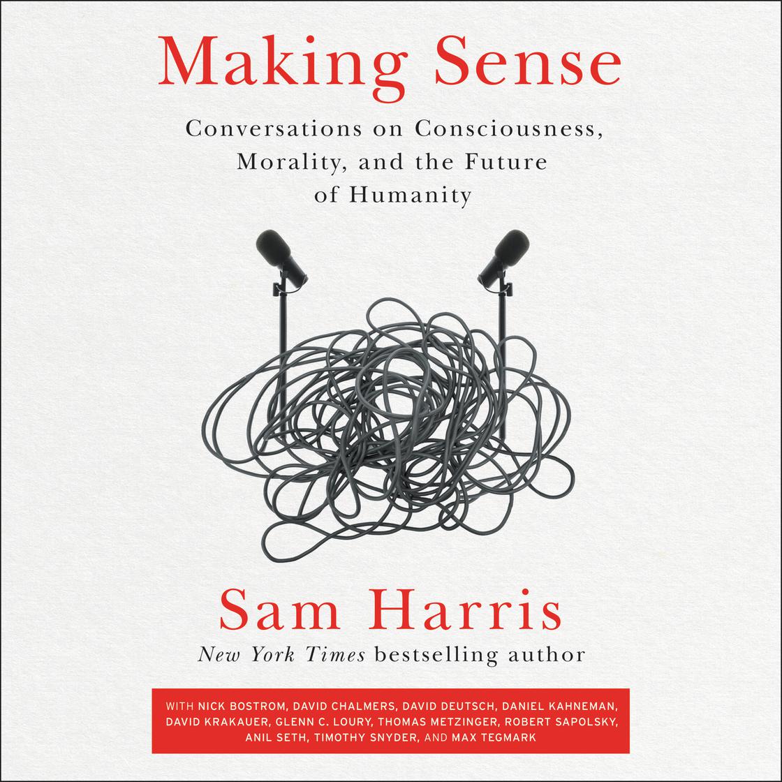 Making Sense by Sam Harris