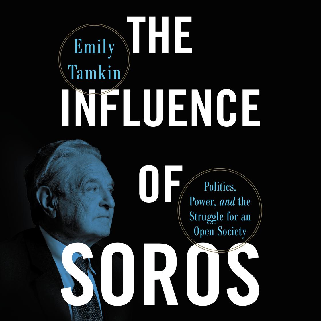 The Influence of Soros by Emily Tamkin